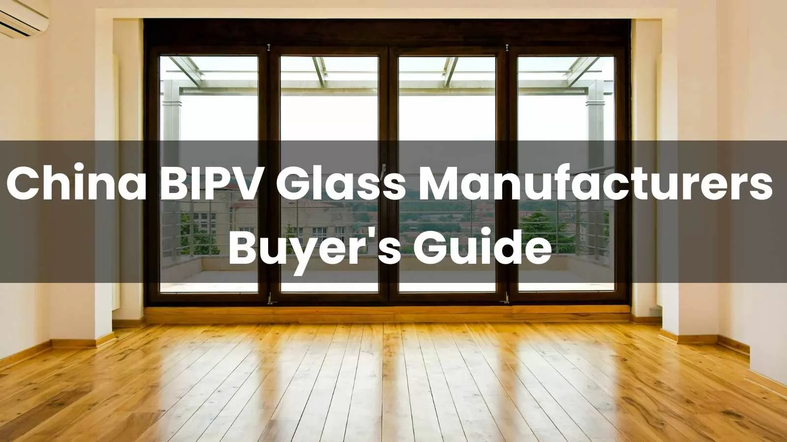 China BIPV Glass Manufacturers 